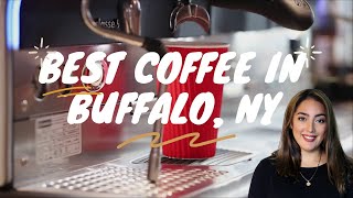 Best Coffee In Buffalo NY From A Local