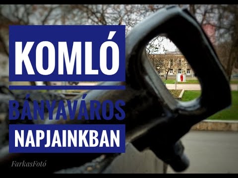 Komló város napjainkban 2021