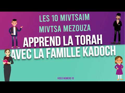 Mivtsa Mezouza (les 10 Mivtsaïm)