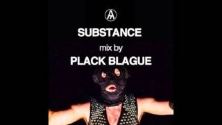 Plack Blague - SUBSTANCE Mixtape Series // Vol. 12