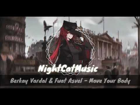 Berkay Vardal & Fuat Avsel - Move Your Body