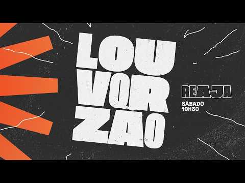 LOUVORZÃO REAJA - Sáb 19h30 (25/07/2026)