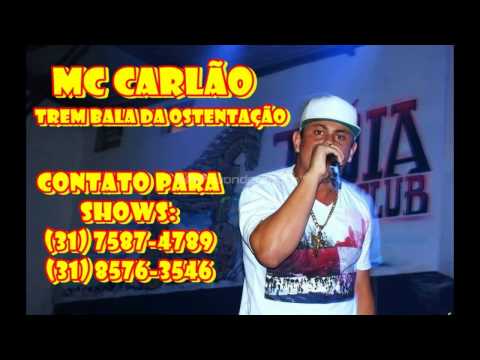 Mc Carlao- Trem Bala da Ostentação (LANÇAMENTO 2014) (DJDARLAN)