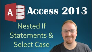 31. VBA - Nested If&#39;s and Select Case (Programming In Microsoft Access 2013) 🎓
