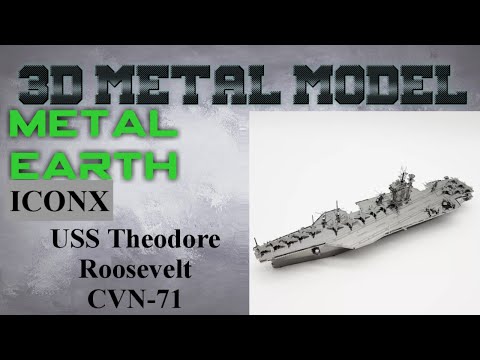 Metal Earth ICONX/Premium Series Build - USS Theodore Roosevelt CVN 71