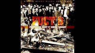 Professor Griff ft. Ohene Savant - Fuct&#39;d (Official Video)