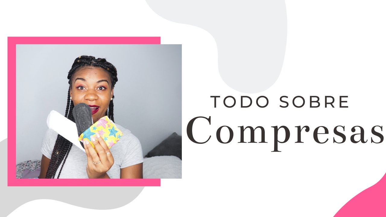 Compresas | Todo lo que debes saber