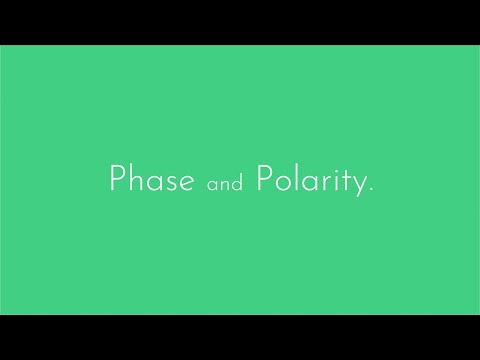 Phase and Polarity.