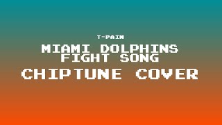 T-Pain - Miami Dolphins Fight Song (Chiptune Cover)