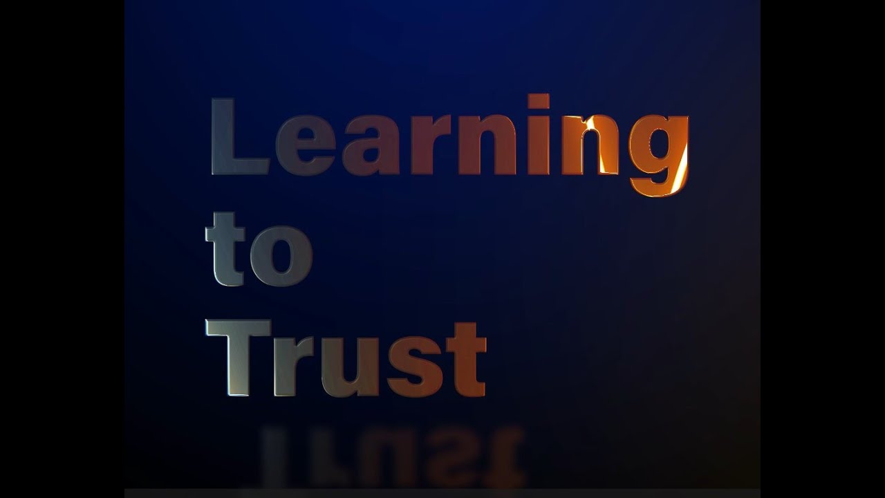Learning to Trust Episode 1