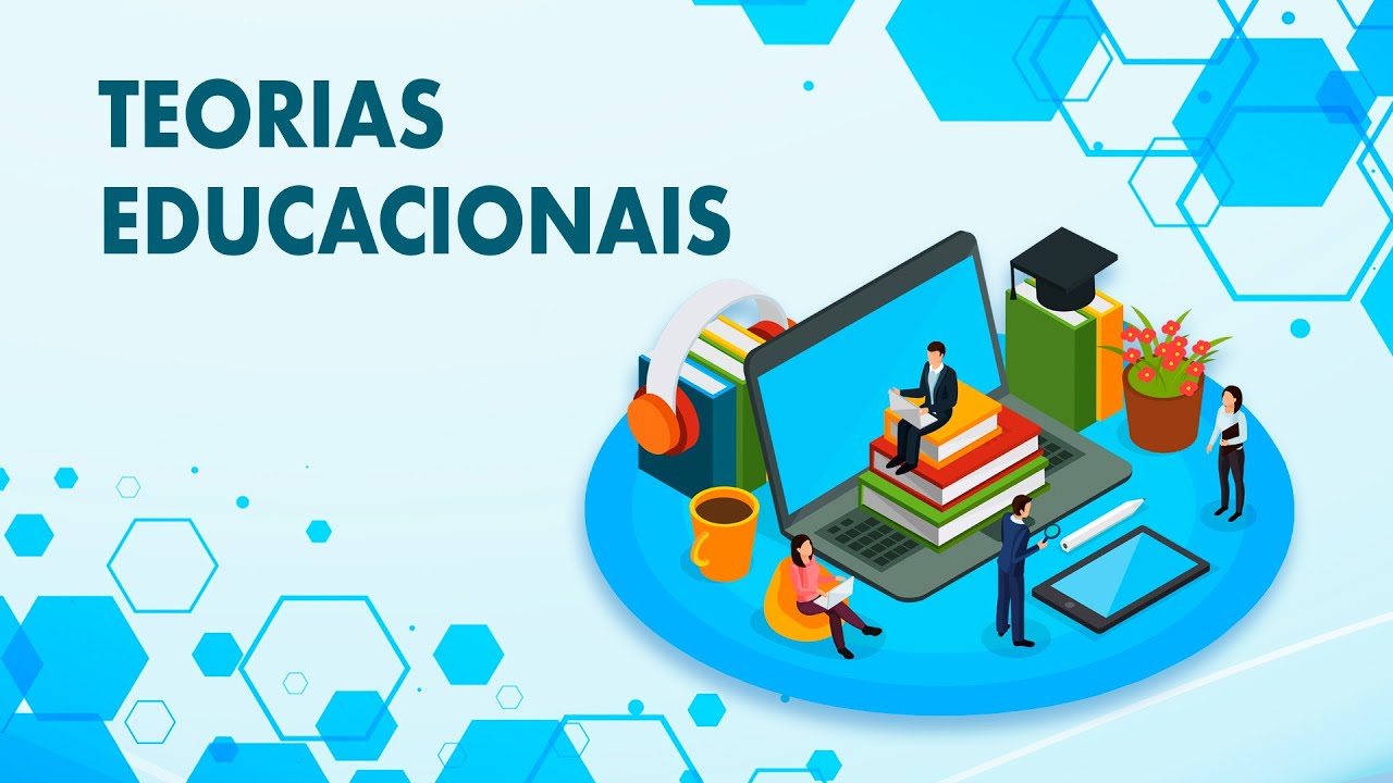 Teorias Educacionais - Aula 1