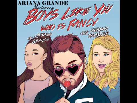 Who Is Fancy - Boys Like You ft. Meghan Trainor, Ariana Grande