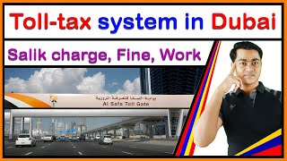 Toll Tax Technology in Dubai, Salik Payment system in Dubai, Road Tax in Dubai