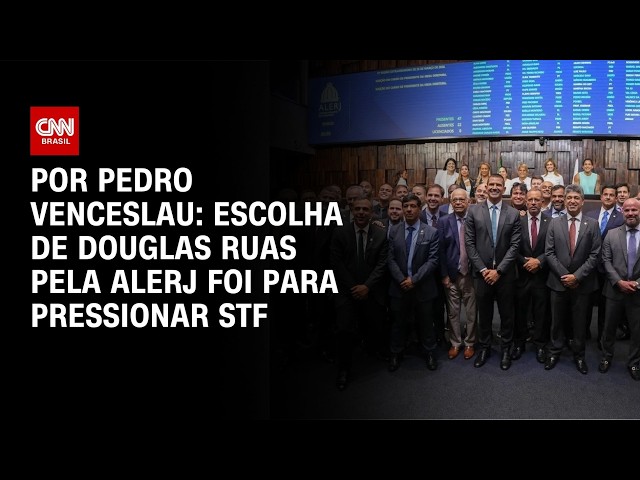 Análise: Escolha de Douglas Ruas pela Alerj foi para pressionar STF | CNN 360°