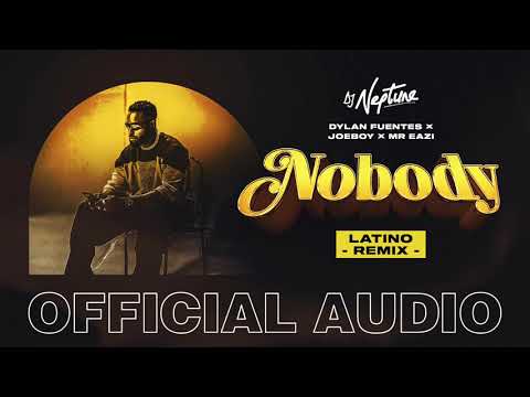 DJ Neptune, Dylan Fuentes, Joeboy & Mr Eazi - Nobody Latin Remix (Official Audio)
