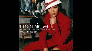 Monica &amp; Mikecol - U Should've Known Better (New Orleans Jazz Bounce Mix)