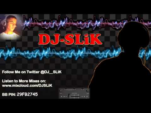 DJ SLiK - BASHMENT MIX 2012 - More Fiyahh