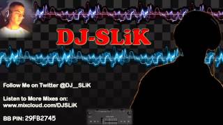 DJ SLiK - BASHMENT MIX 2012 - More Fiyahh