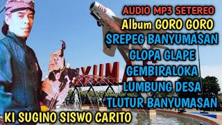 Download lagu ALBUM GORO GORO,SREPEG BANYUMASAN.KI SUGINO SISWO CARITO { KSSC } mp3 Download lagu ALBUM GORO GORO,SREPEG BANYUMASAN.KI SUGINO SISWO CARITO { KSSC } mp3