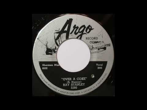 Ray Stanley - Over A Coke