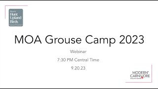 MOA Grouse Camp Webinar Recording 9 20 23