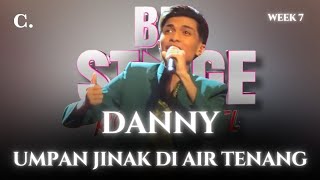 Download lagu DANNY | Umpan Jinak Di Air Yg Tenang | BIG STAGE ROCKETFUEL mp3