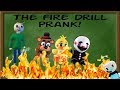 FNaF School The Fire Drill Prank