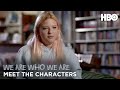 We Are Who We Are: Meet the Characters | Britney, Sam, Craig, Enrico, and Jonathan | HBO