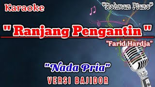 Download lagu Ranjang Pengantin - Farid Hardja || Karaoke Nada Cowok ( Versi Dangdut Koplo Bajidor ) mp3 Download lagu Ranjang Pengantin - Farid Hardja || Karaoke Nada Cowok ( Versi Dangdut Koplo Bajidor ) mp3