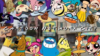 Cartoon Network City - F.R.I.E.N.D.S Style!
