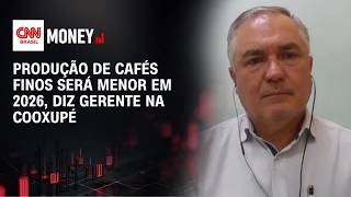 Vídeo: Produção de cafés finos será menor em 2026, diz gerente da Cooxupé | CNN AGRO NEWS