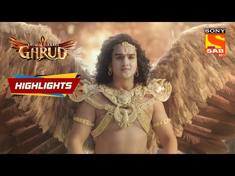 Dharm Yoddha Garud - Ep 7 | Highlights | धर्म योद्धा गरुड़