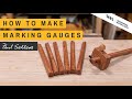 How To Make Marking Gauges Paul Sellers