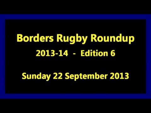 Borders Rugby Roundup Edition 6 - 2013-14 Season - 22.9.13