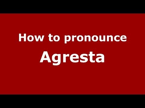 How to pronounce Agresta