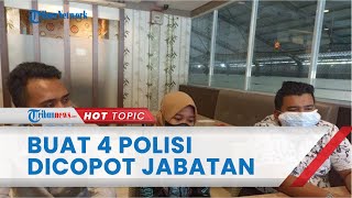 Buntut Aksi Bohong Ibu Muda yang Ngaku Diperkosa 4 Pria, 4 Polisi Langsung Dicopot dari Jabatannya