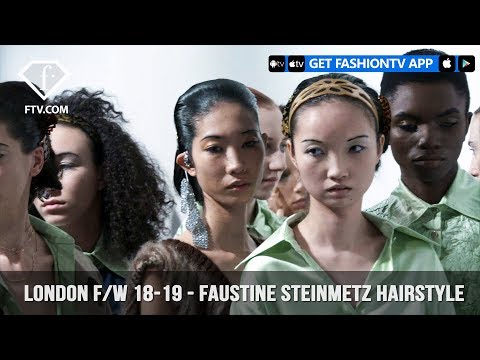 London Fashion Week Fall/Winter 18-19 - Faustine Steinmetz Hairstyle | FashionTV | FTV
