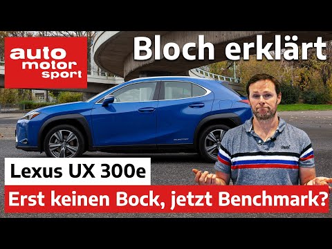 Lexus UX 300e: Erst E-Auto-Skeptiker, jetzt Benchmark? - Bloch erklärt #121 | auto motor und sport