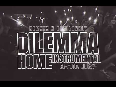 Nemzzz x .diedlonely - DILEMMA x HOME (Instrumental) (Re-produced by Vibësy) 