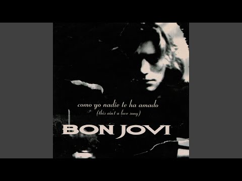 Como yo nadie te ha amado - Bon Jovi