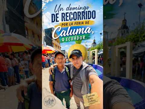 Conociendo la Feria de Caluma 🇪🇨 😀 #turismo #aventura #shorts