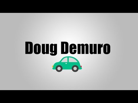How to pronounce: "DOUG DEMURO" for 1 hours in full HD quality!