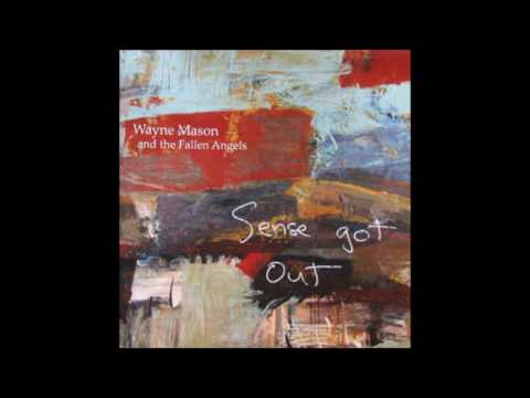 Wayne Mason & the Fallen Angels - Tightrope