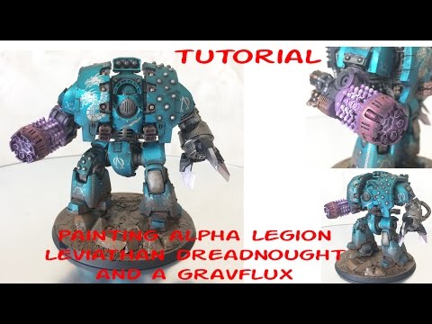 Tutorial - Painting Alpha Legion Leviathan Dreadnought and Gravflux Bombard