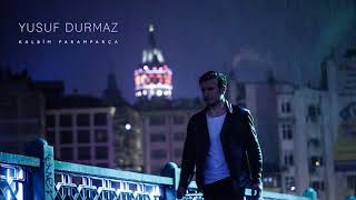 Yusuf Durmaz - Kalbim Paramparça