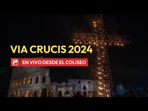 En VIVO desde el Coliseo de Roma  | Via Crucis | 29 de marzo de 2024