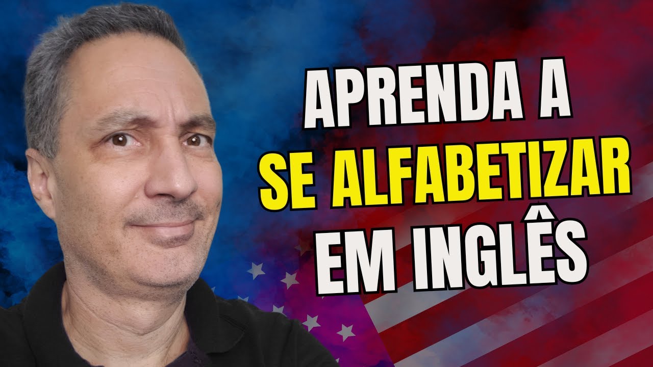Aprenda a se Alfabetizar Em Inglês