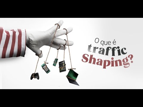 Como funciona o Traffic Shaping