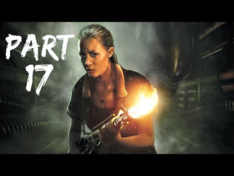 Alien: Isolation Gameplay Walkthrough Part 17 - No Commentary Let's Play PS4|Xbox One|PC