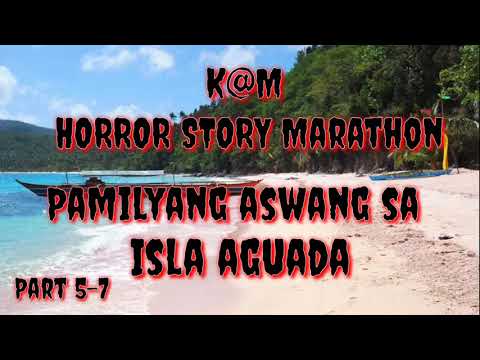 ASWANG SA ISLA AGUADA SET 2 | PamilyangAswang | HorrorStory Marathon
